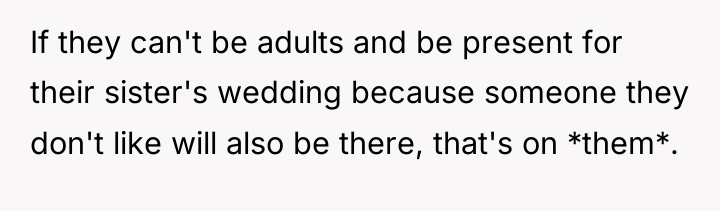 If they can't be adults and be present for their...