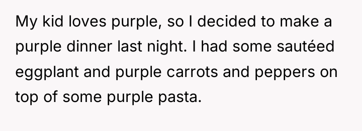 My kid loves purple, so I decided to make a...
