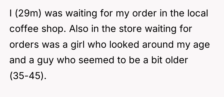 I (29m) was waiting for my order in the local...