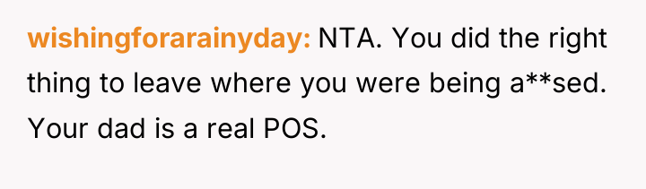 wishingforarainyday NTA. You did the right thing to leave where...