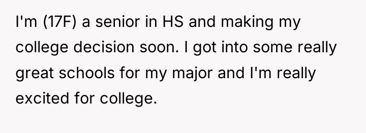 I'm (17F) a senior in HS and making my college...