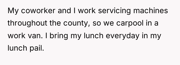 My coworker and I work servicing machines throughout the county,...