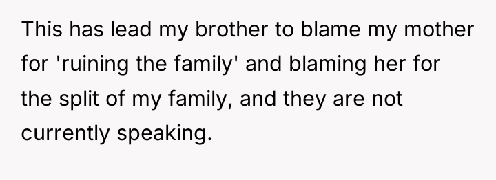This has lead my brother to blame my mother for...