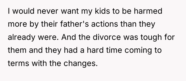 I would never want my kids to be harmed more...