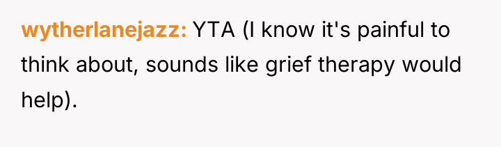wytherlanejazz YTA (I know it's painful to think about, sounds...