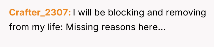 Crafter_2307 I will be blocking and removing from my life:...
