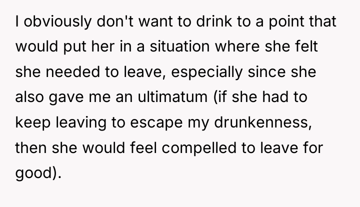 I obviously don't want to drink to a point that...