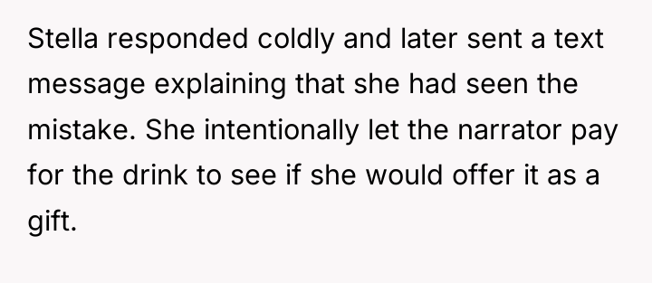 Stella responded coldly and later sent a text message explaining...
