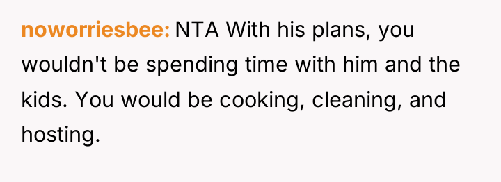 noworriesbee NTA With his plans, you wouldn't be spending time...