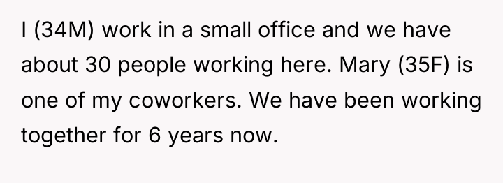 I (34M) work in a small office and we have...