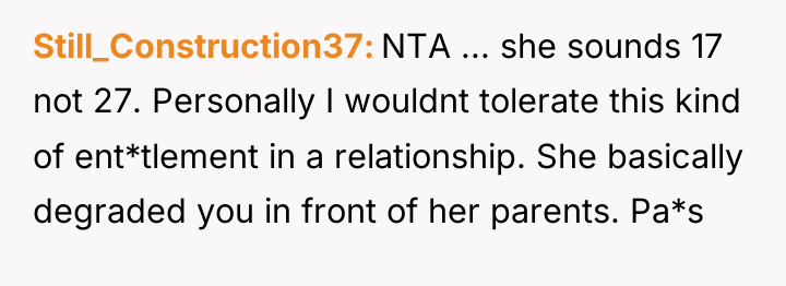 Still_Construction37 NTA ... she sounds 17 not 27. Personally I...