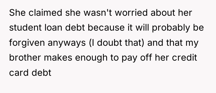 She claimed she wasn't worried about her student loan debt...
