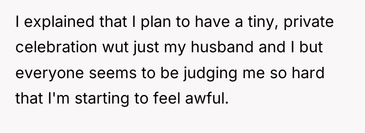 I explained that I plan to have a tiny, private...