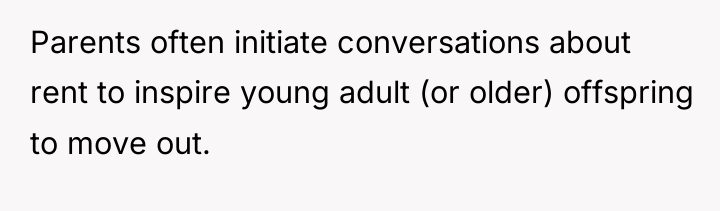 Parents often initiate conversations about rent to inspire young adult...