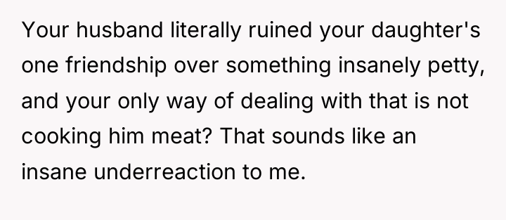 Your husband literally ruined your daughter's one friendship over something...