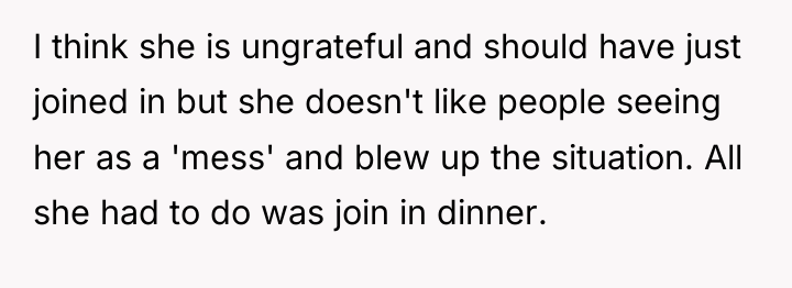 I think she is ungrateful and should have just joined...