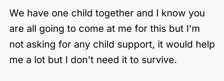 We have one child together and I know you are...