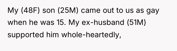My (48F) son (25M) came out to us as gay...