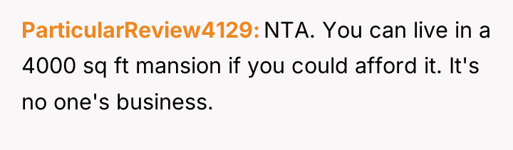 ParticularReview4129 NTA. You can live in a 4000 sq ft...