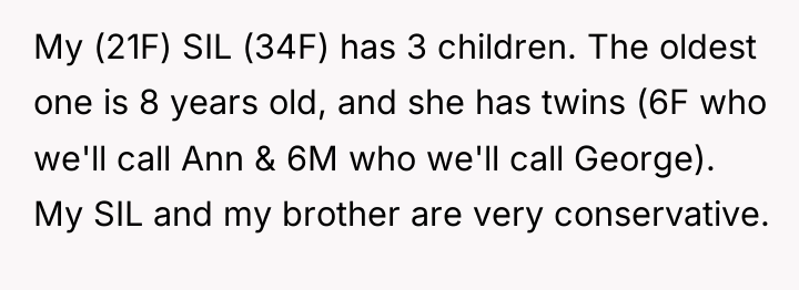 My (21F) SIL (34F) has 3 children. The oldest one...