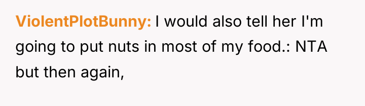 ViolentPlotBunny I would also tell her I'm going to put...