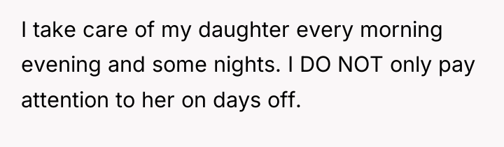 I take care of my daughter every morning evening and...