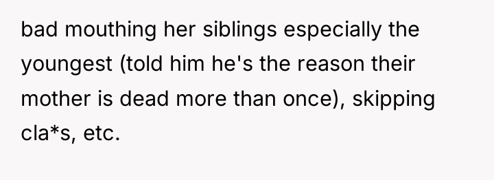 bad mouthing her siblings especially the youngest (told him he's...
