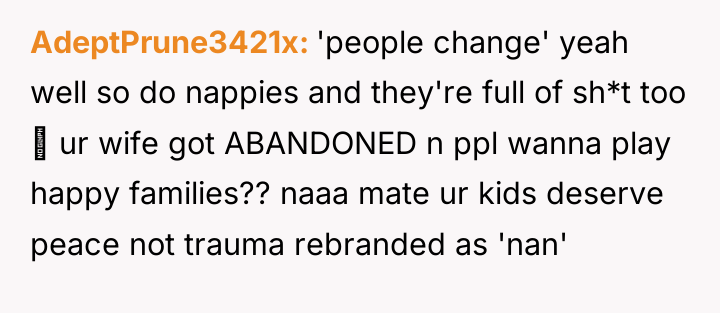 AdeptPrune3421x 'people change' yeah well so do nappies and they're...