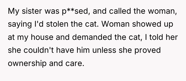 My sister was p**sed, and called the woman, saying I'd...