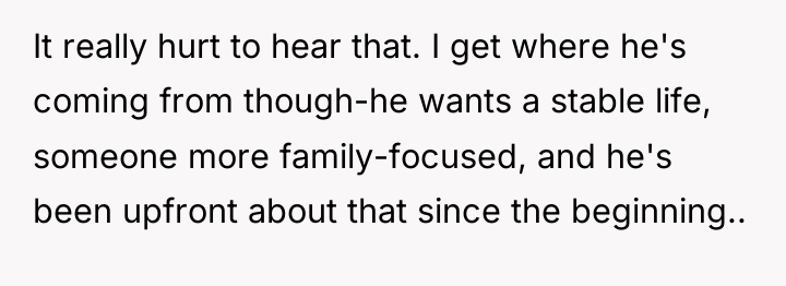 It really hurt to hear that. I get where he's...