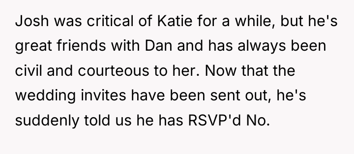 Josh was critical of Katie for a while, but he's...