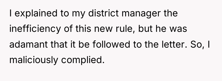 I explained to my district manager the inefficiency of this...