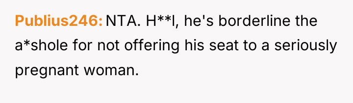 Publius246 NTA. H**l, he's borderline the a*shole for not offering...