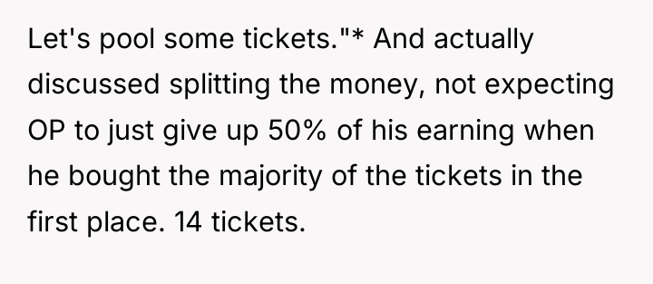 Let's pool some tickets."* And actually discussed splitting the money,...