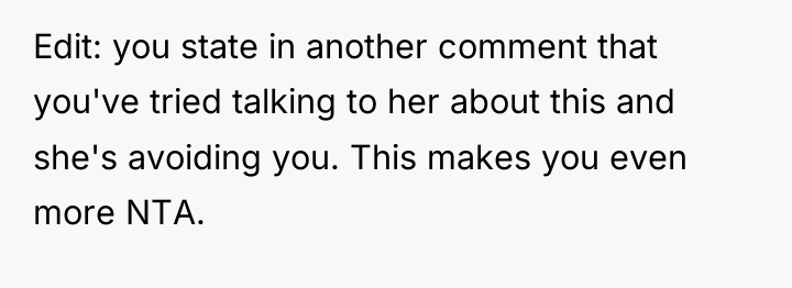Edit: you state in another comment that you've tried talking...