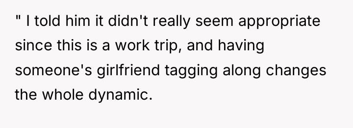 " I told him it didn't really seem appropriate since...