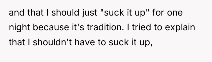 and that I should just "suck it up" for one...