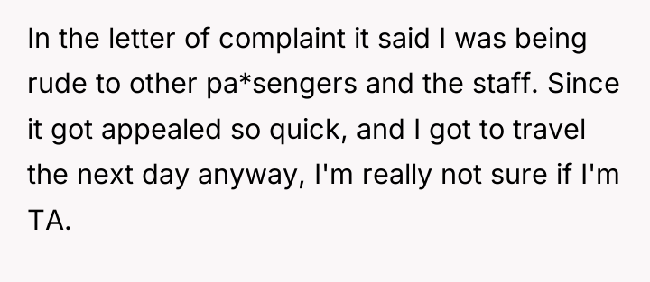 In the letter of complaint it said I was being...