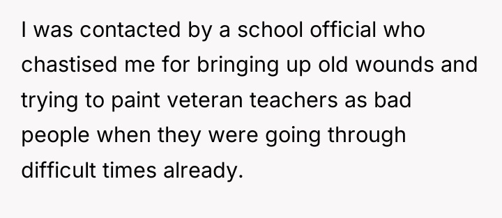 I was contacted by a school official who chastised me...
