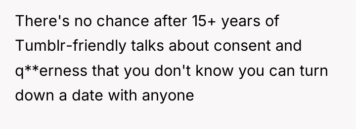 There's no chance after 15+ years of Tumblr-friendly talks about...