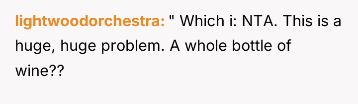 lightwoodorchestra " Which i: NTA. This is a huge, huge...