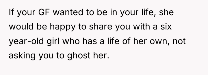 If your GF wanted to be in your life, she...