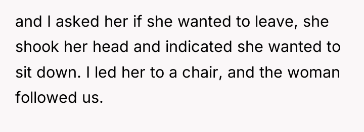 and I asked her if she wanted to leave, she...