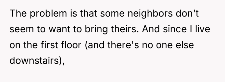 The problem is that some neighbors don't seem to want...