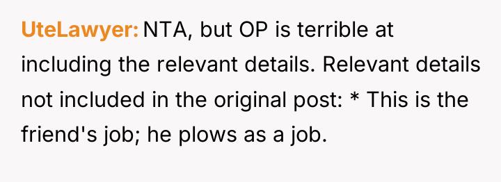 UteLawyer NTA, but OP is terrible at including the relevant...