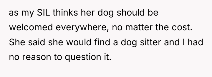 as my SIL thinks her dog should be welcomed everywhere,...