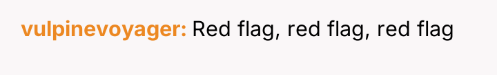 vulpinevoyager Red flag, red flag, red flag