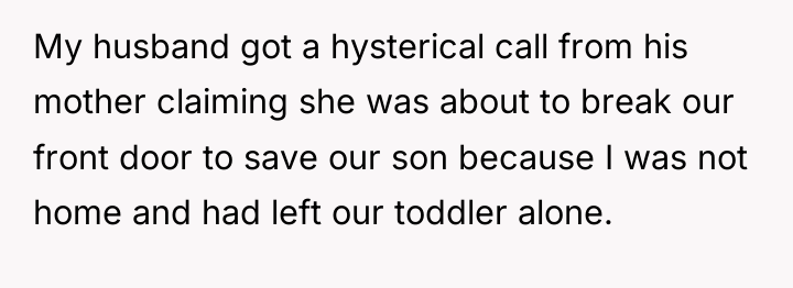 My husband got a hysterical call from his mother claiming...