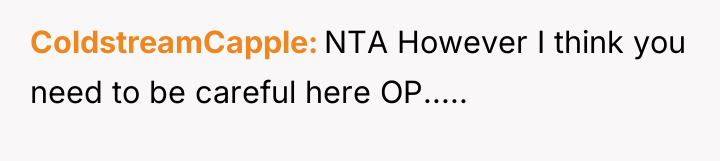 ColdstreamCapple NTA However I think you need to be careful...