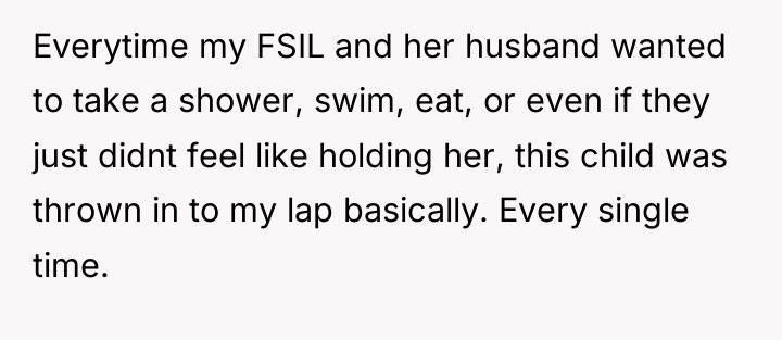 Everytime my FSIL and her husband wanted to take a...